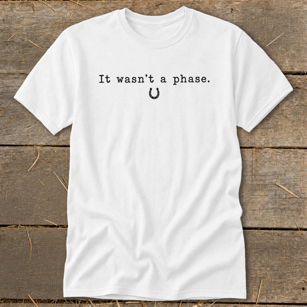 It Wasn't a Phase Horseshoe Classic Tee