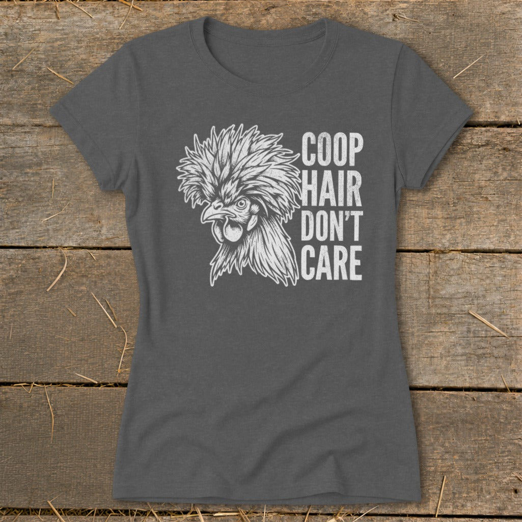 Dark gray t-shirt with white graphic of a chicken and text "Coop Hair Don't Care".