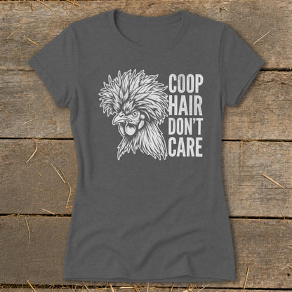 Dark gray t-shirt with white graphic of a chicken and text "Coop Hair Don't Care".