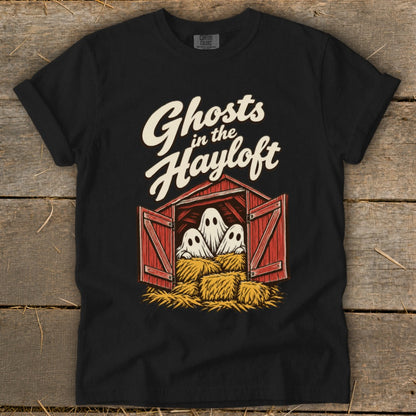 Black t-shirt graphic with "Ghosts in the Hayloft" and three ghosts in a barn.