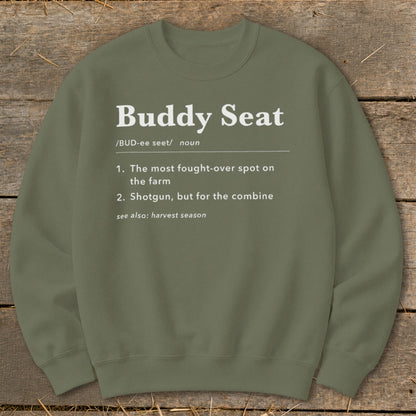 Olive green sweatshirt with "Buddy Seat" definition about farm and combine.