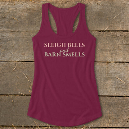Maroon tank top with "Sleigh Bells and Barn Smells" text in light beige.
