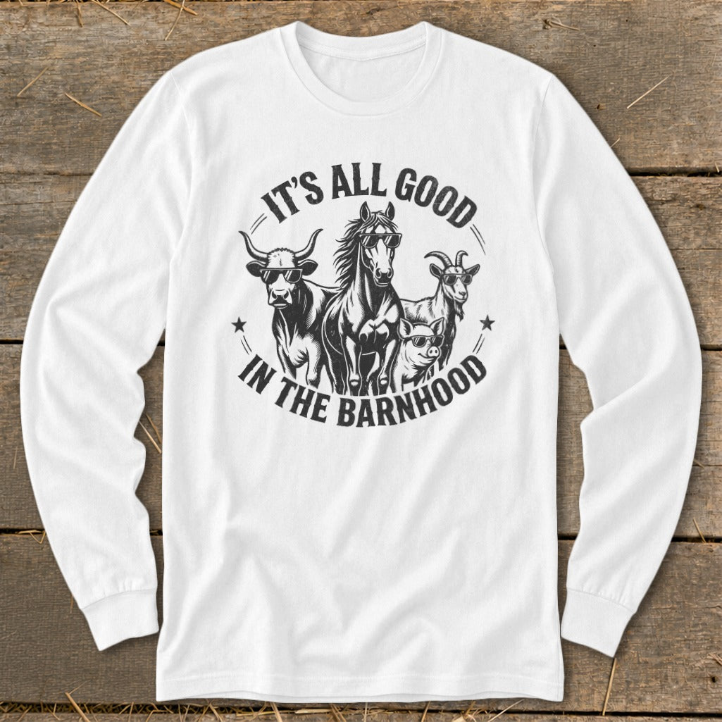 White long-sleeve shirt with "It's All Good In The Barnhood" text and farm animals graphic.