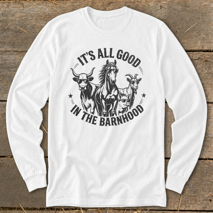White long-sleeve shirt with "It's All Good In The Barnhood" text and farm animals graphic.