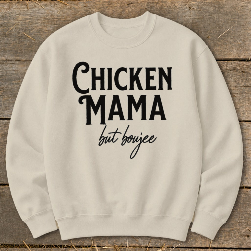 Cream sweatshirt with "CHICKEN MAMA but boujee" text.