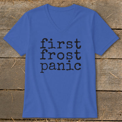 Blue v-neck t-shirt with black text "first frost panic"