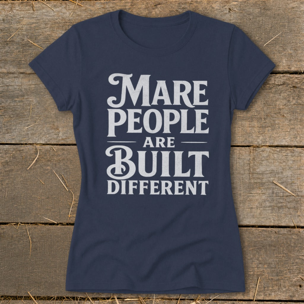 Navy t-shirt with white text reading "Mare People Are Built Different".