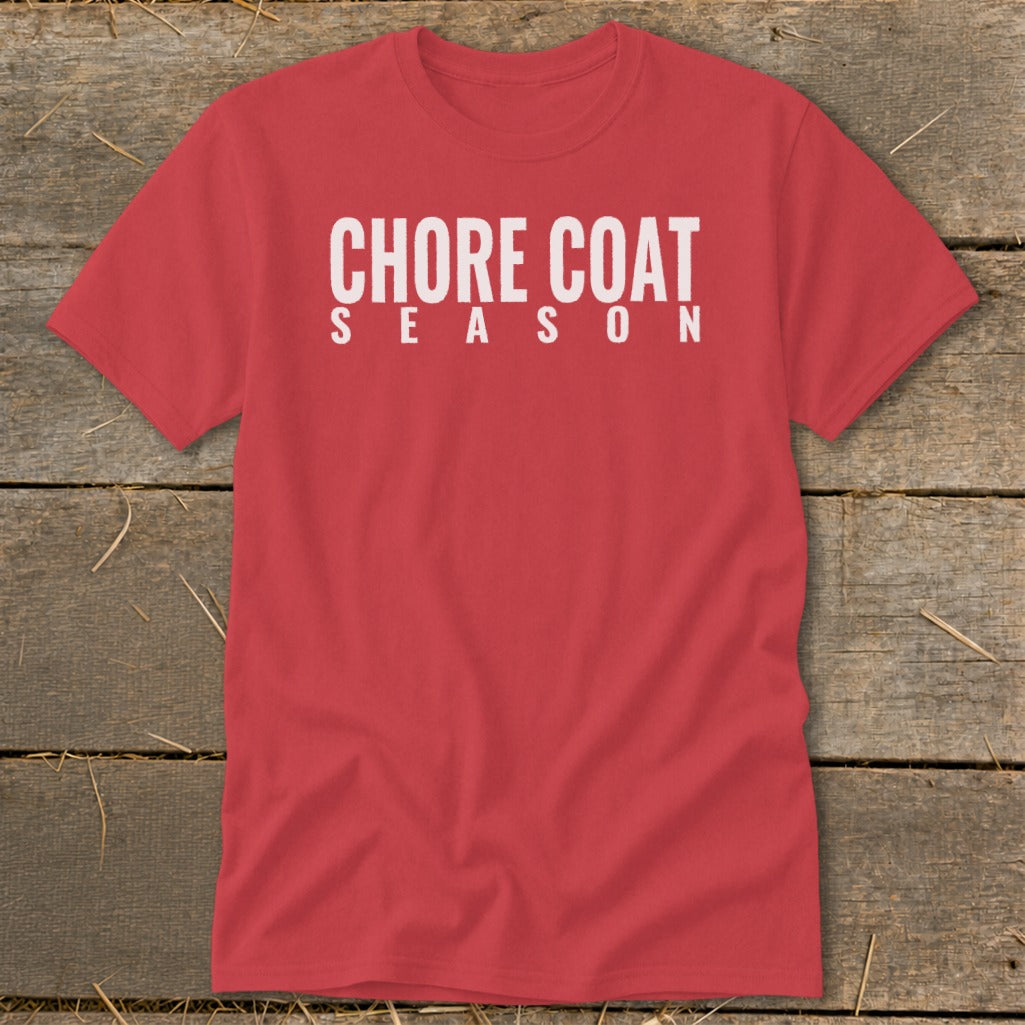 Red t-shirt with white text that reads "CHORE COAT SEASON".