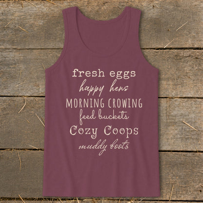 Tank top with "fresh eggs happy hens morning crowing feed buckets Cozy Coops muddy boots".