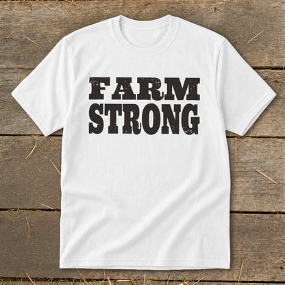 A white short-sleeved t-shirt with the distressed black text FARM STRONG displayed across the chest.