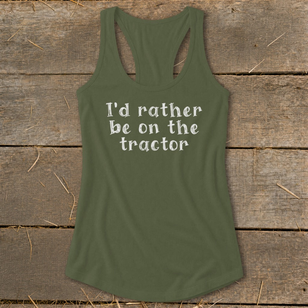 Green tank top with "I'd rather be on the tractor" written in white text.