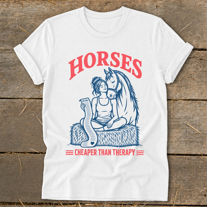 White t-shirt with "Horses Cheaper Than Therapy" graphic and a woman with a horse.