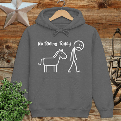 No Riding Today Hoodie