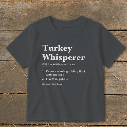 Turkey Whisperer Definition Toddler Tee