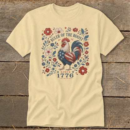 Cream t-shirt with a patriotic rooster and floral design, reading "Ruler of the Roost Since 1776".