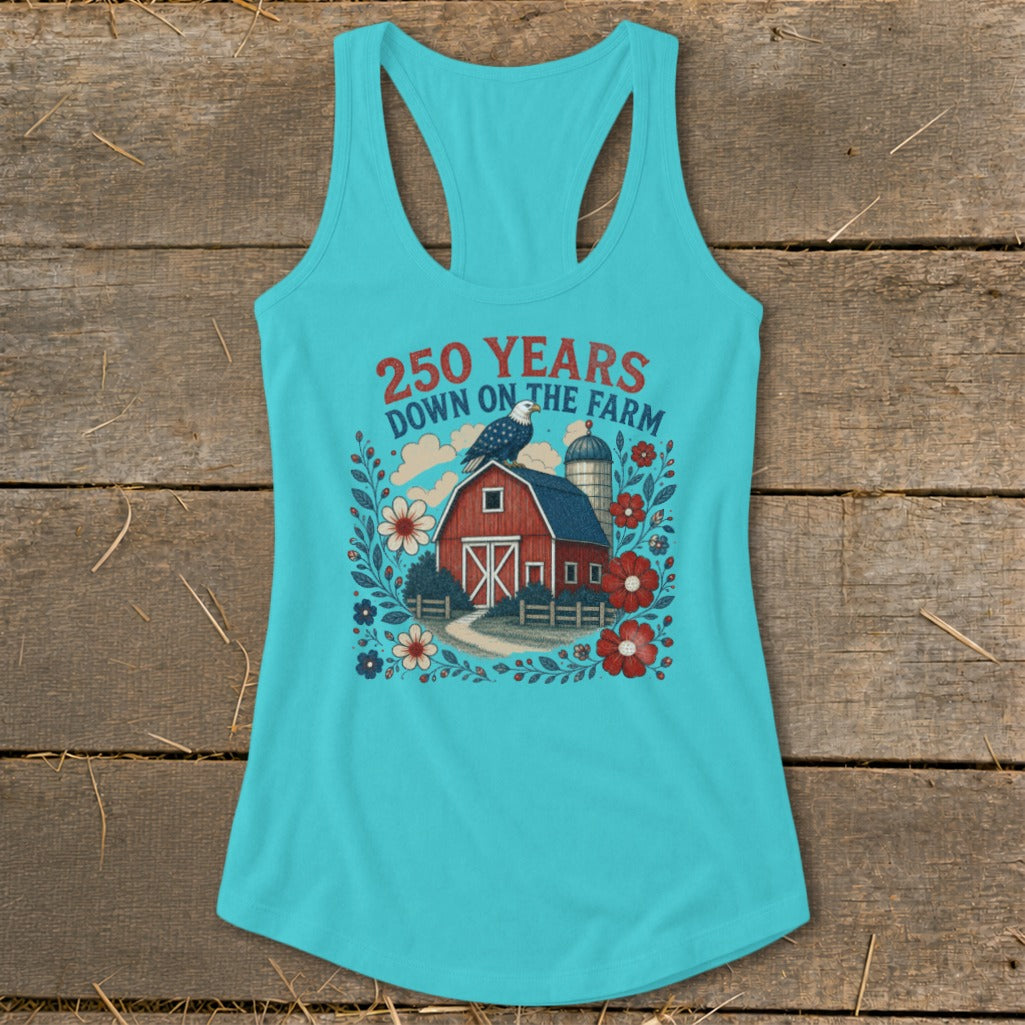 Turquoise tank top with red barn, eagle, and "250 Years Down on the Farm" text.