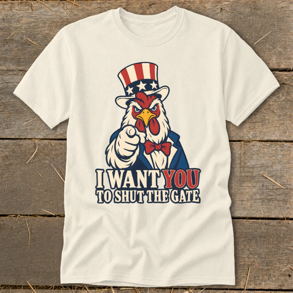 Chicken in Uncle Sam hat pointing and saying "I Want You To Shut The Gate."