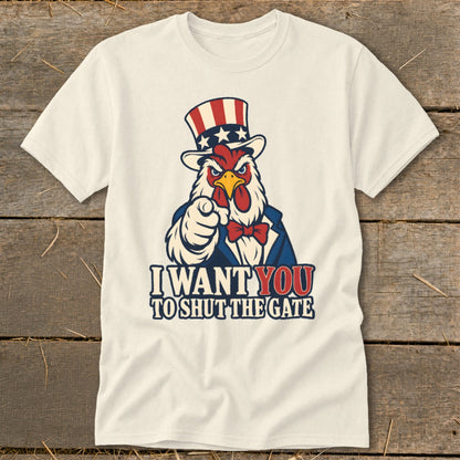 Chicken in Uncle Sam hat pointing and saying "I Want You To Shut The Gate."