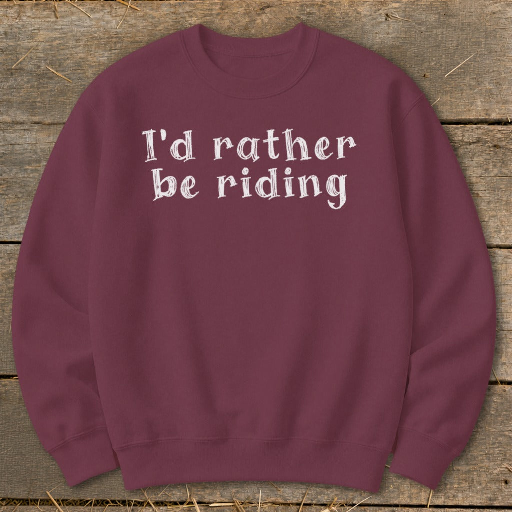Maroon sweatshirt with white text that reads "I'd rather be riding."
