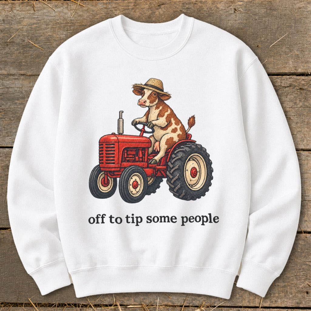 Off To Tip People Sweatshirt