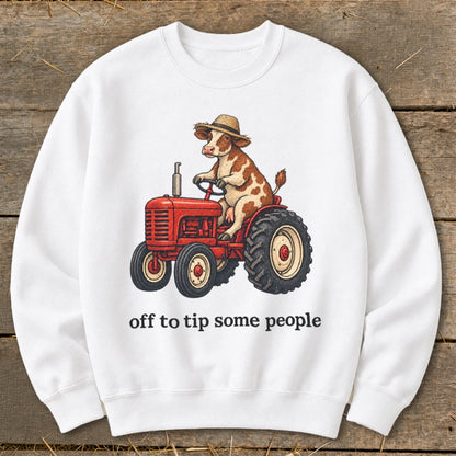 Off To Tip People Sweatshirt