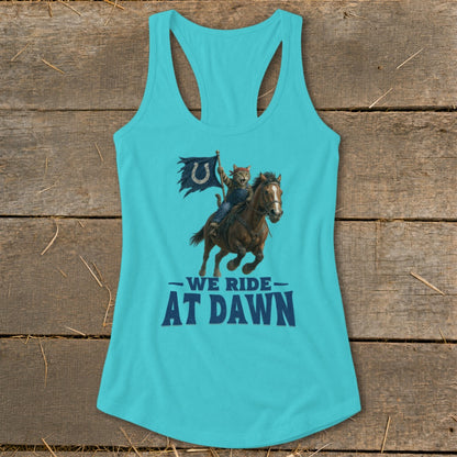 Turquoise tank top with cat riding horse holding flag, text reads "We Ride At Dawn".