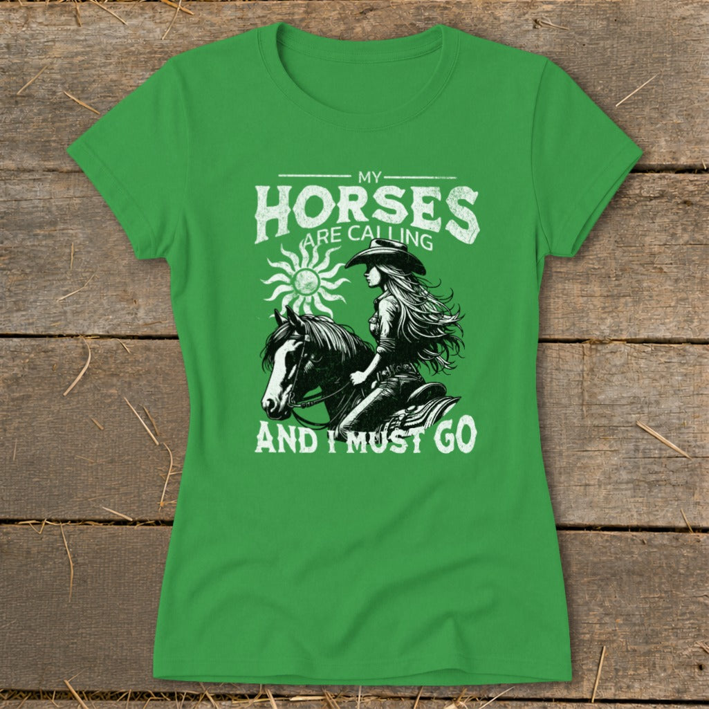 Green t-shirt with "My Horses Are Calling And I Must Go" text and rider.