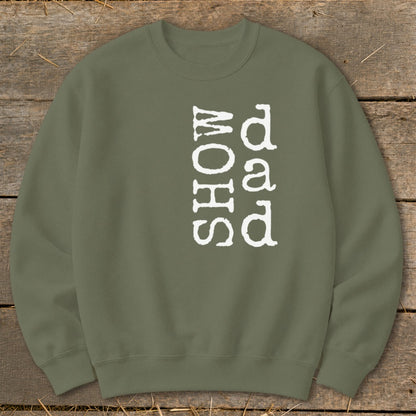 Olive green sweatshirt with white text reading "Show Dad".