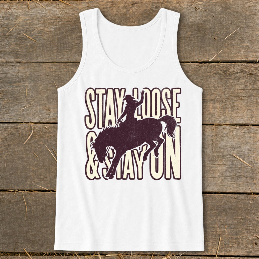 White tank top with "STAY LOOSE & STAY ON" and bucking bronco graphic.