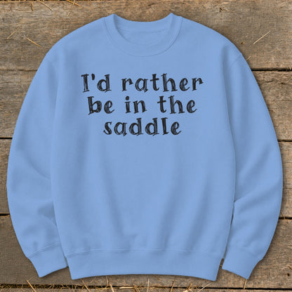 Light blue crewneck sweatshirt with "I'd rather be in the saddle" text.