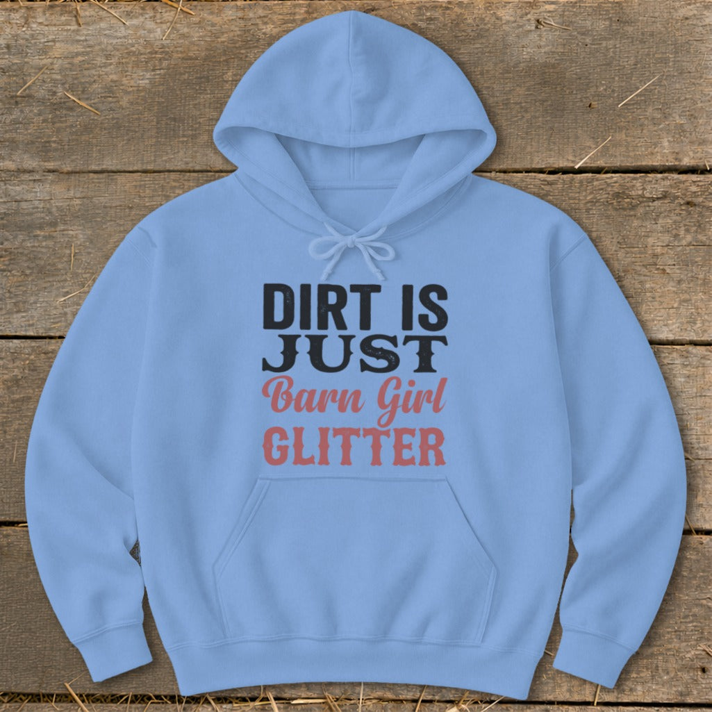 Light blue hoodie with text "Dirt is just Barn Girl Glitter."