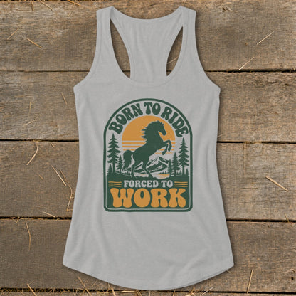 Gray tank top with "Born to Ride, Forced to Work" graphic featuring a horse and mountains.