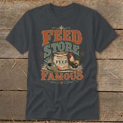 Feed Store Famous graphic with chicken, feed bag, and scoop.