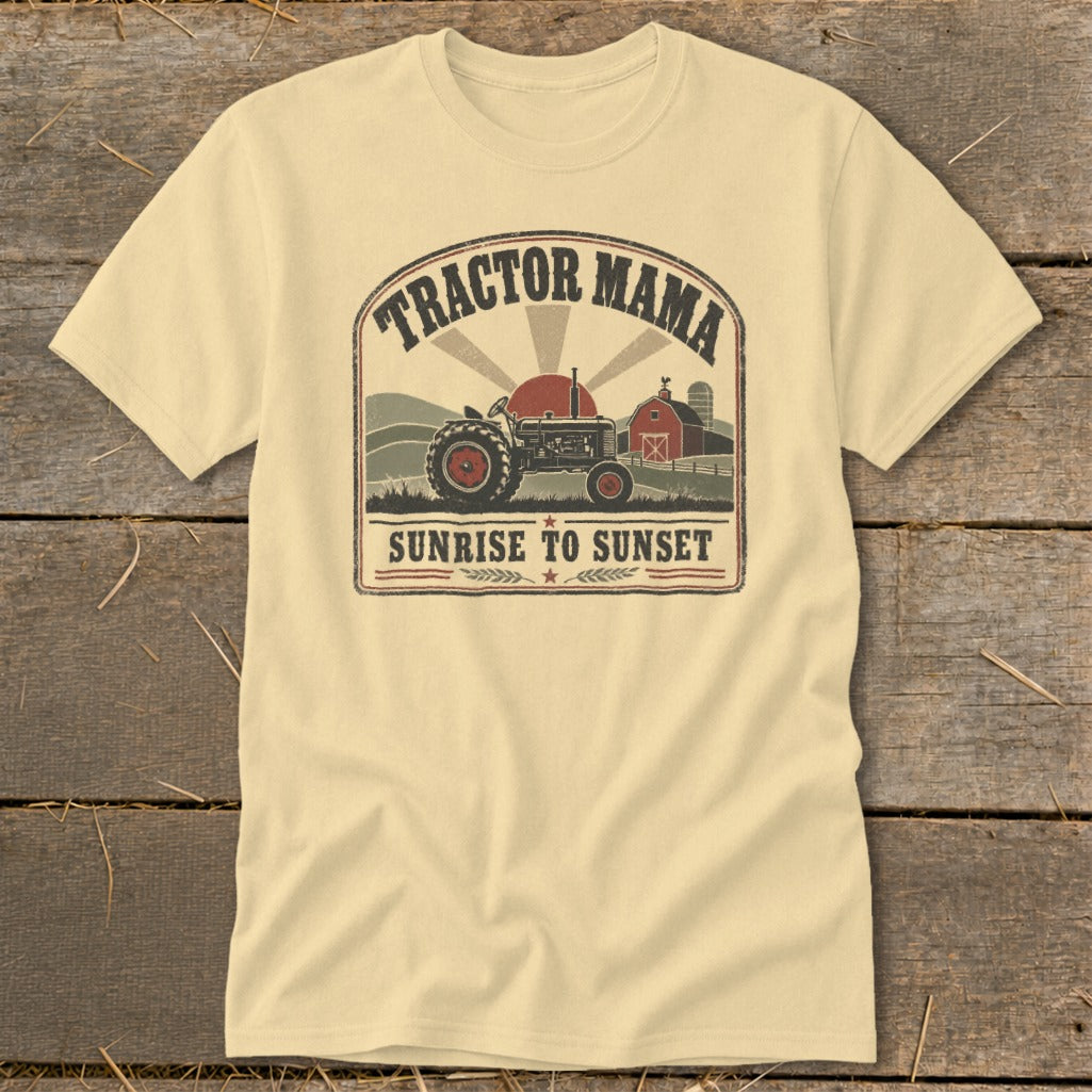 Light yellow t-shirt with vintage graphic: Tractor Mama, sunrise to sunset.