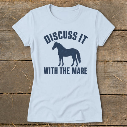 Light blue t-shirt with navy blue text and horse silhouette: "DISCUSS IT WITH THE MARE".