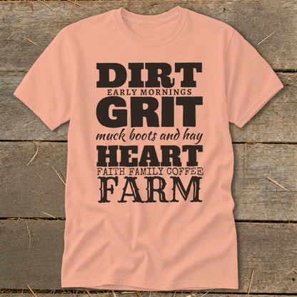 Peach t-shirt with black text: "DIRT EARLY MORNINGS GRIT muck boots and hay HEART FAITH FAMILY COFFEE FARM"
