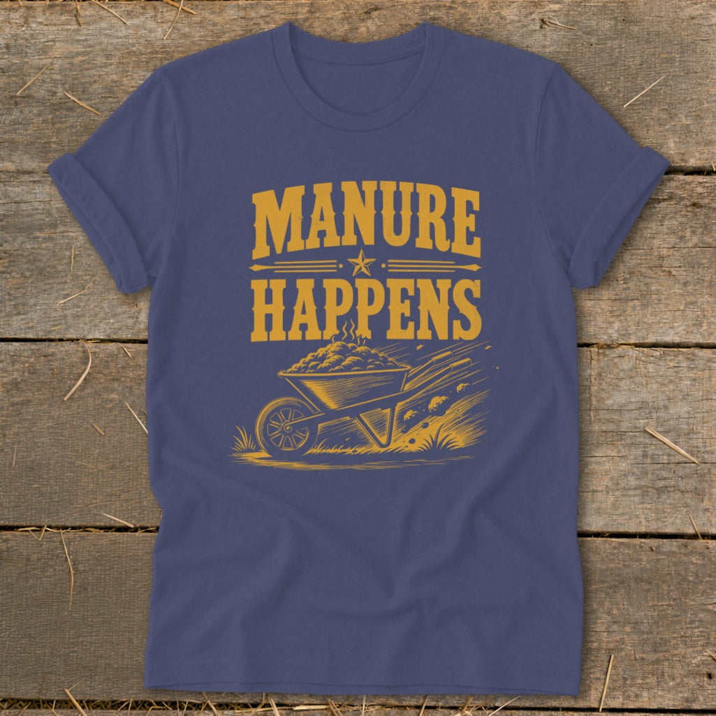 Blue t-shirt with "Manure Happens" text and a wheelbarrow spilling manure.