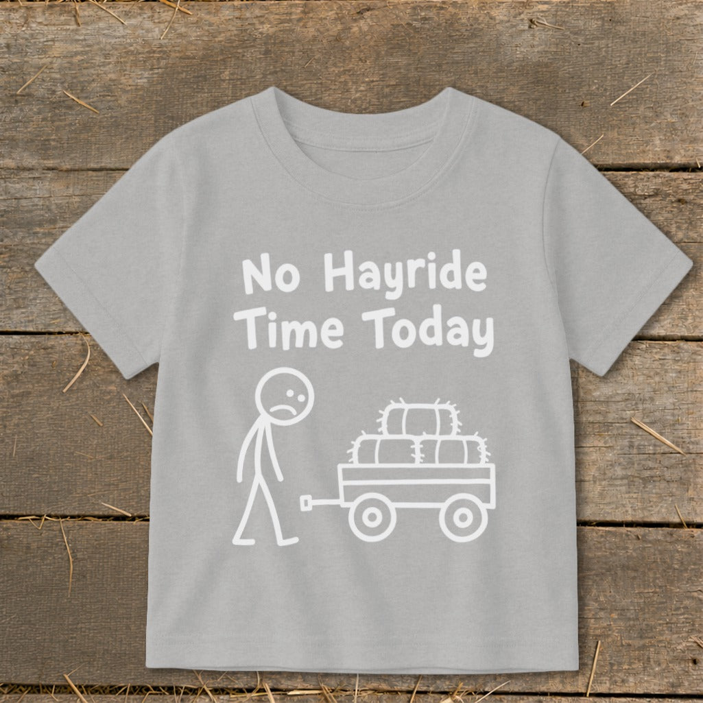 No Hayride Time Today Toddler Tee
