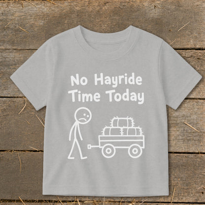 No Hayride Time Today Toddler Tee