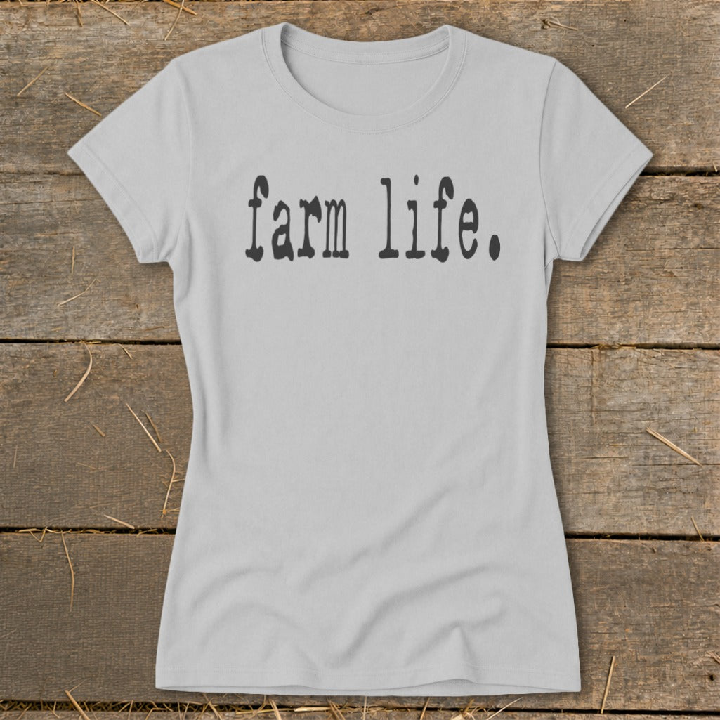 Light grey t-shirt with black text that reads "farm life.".