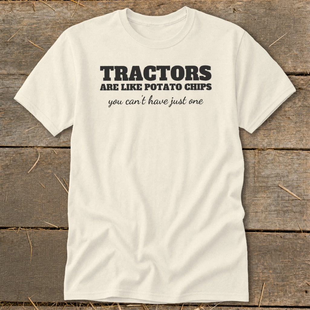 Cream t-shirt with "Tractors are like potato chips you can't have just one" text.