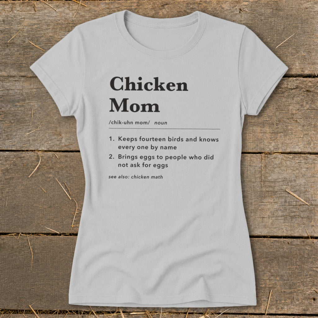 Light grey t-shirt with "Chicken Mom" definition and humorous descriptions.