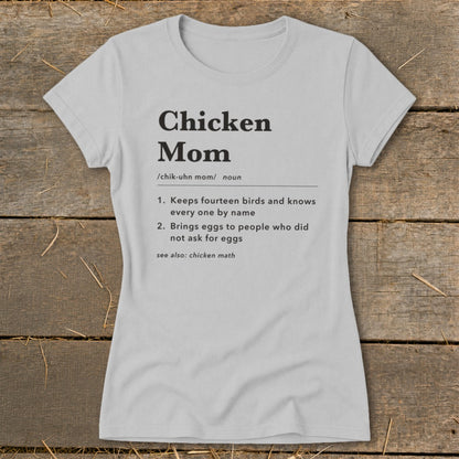 Light grey t-shirt with "Chicken Mom" definition and humorous descriptions.