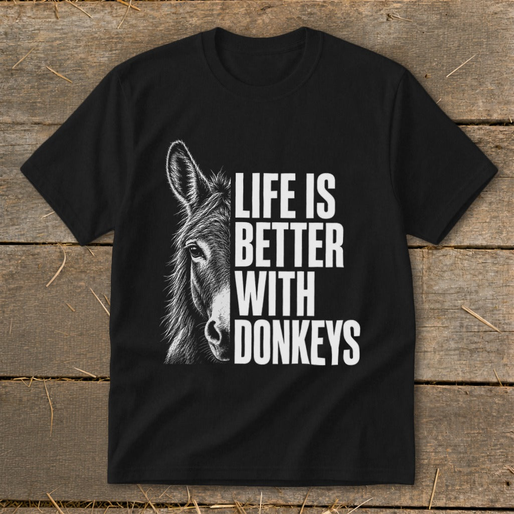Black t-shirt with a donkey graphic and text "Life is better with donkeys".