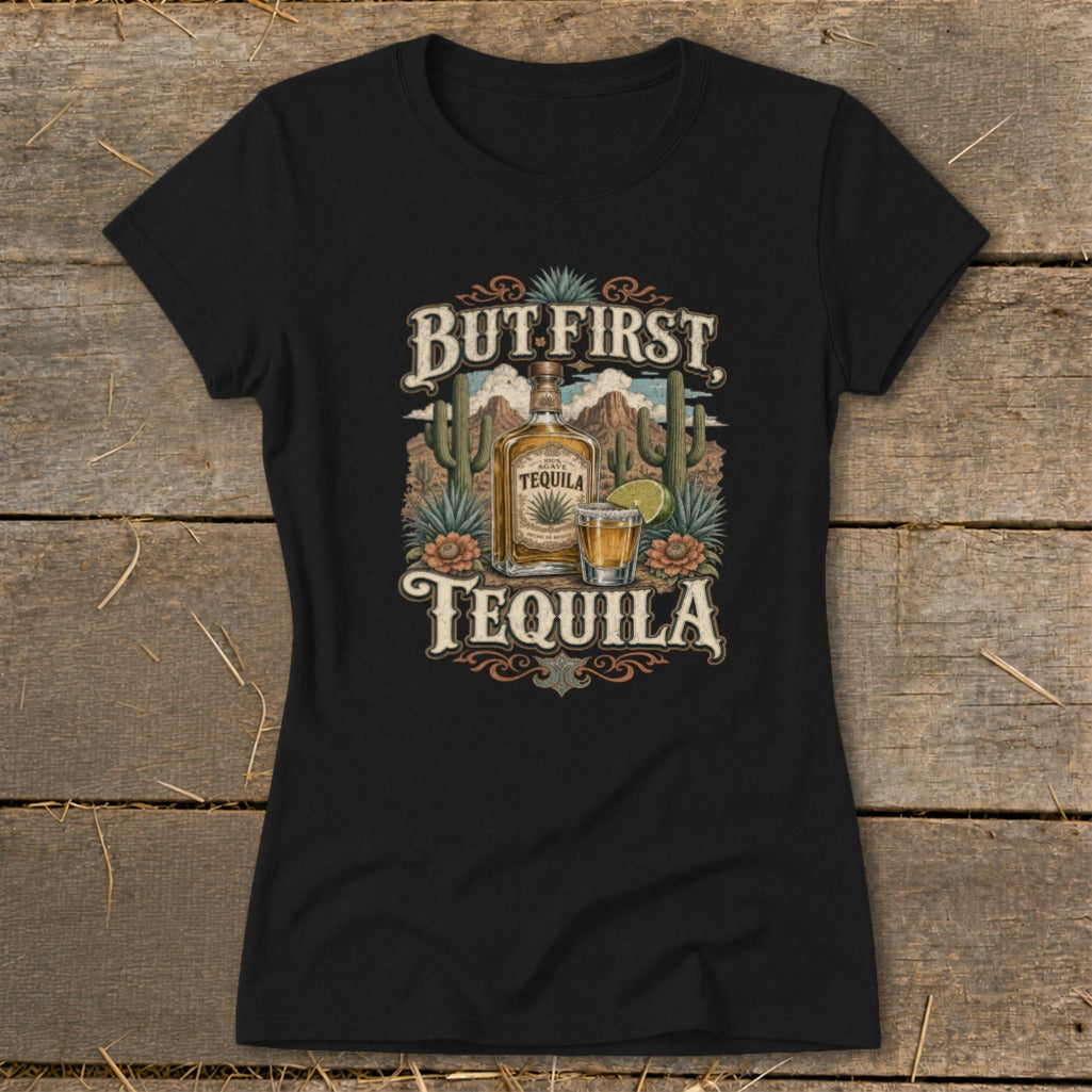 Black t-shirt with "But First, Tequila" text and desert scene graphic.