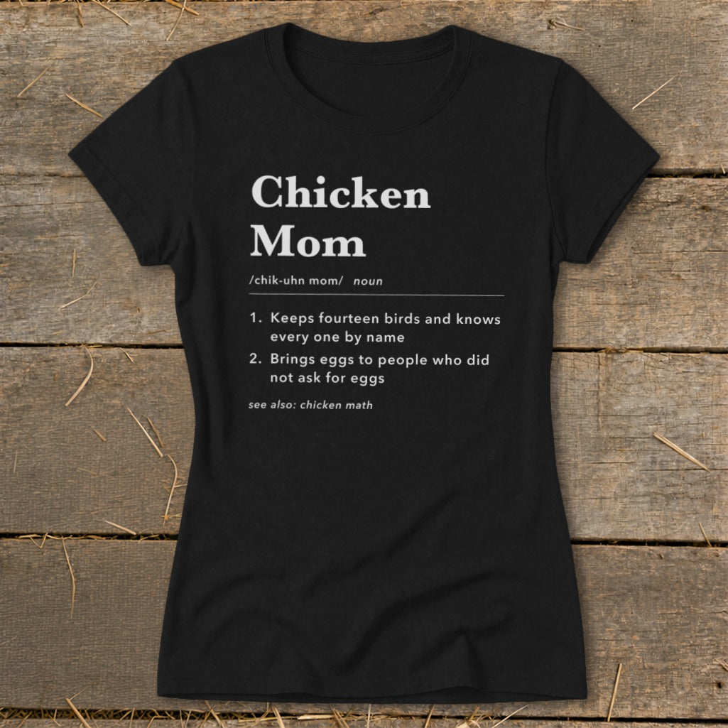 Black t-shirt with "Chicken Mom" definition including two numbered points.