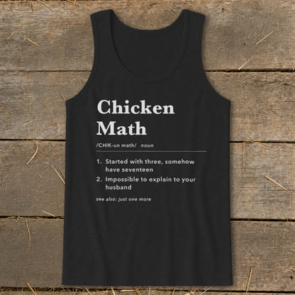 Black tank top with "Chicken Math" definition: 1. Started with three, somehow have seventeen.
