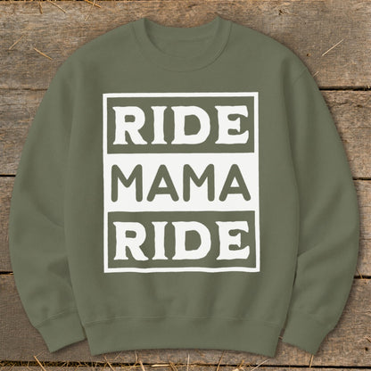 Olive green sweatshirt with white text reading "RIDE MAMA RIDE".