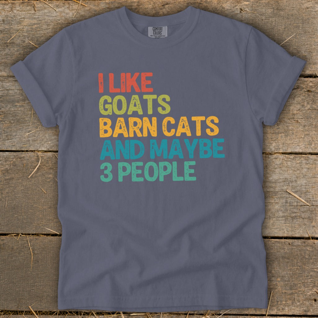 I like goats barn cats and maybe 3 people shirt.