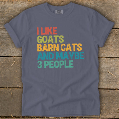 I like goats barn cats and maybe 3 people shirt.